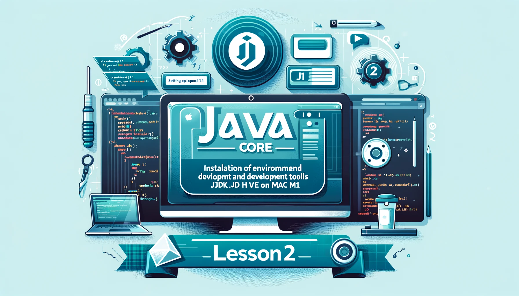 Lesson 2 - Install JDK 11 development environment and tools and set up Java Home on Mac M1