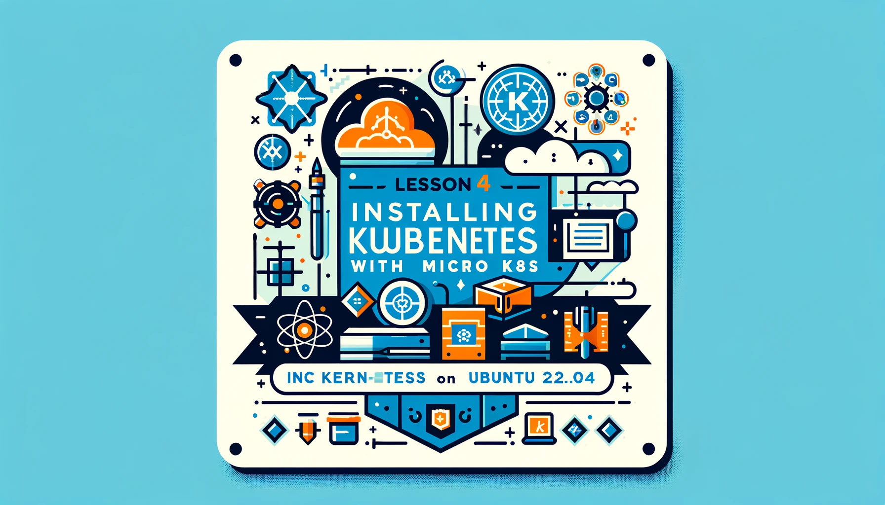 Lesson 3 - Installing Kubernetes with Microk8s 1.26 on Ubuntu 22.04